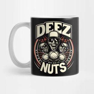 deez nuts Mug